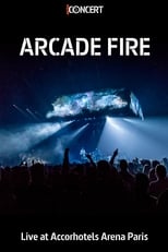 Arcade Fire - Live At The AccorHotels Arena