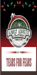 Tears for Fears : KROQ Almost Acoustic Christmas Festival