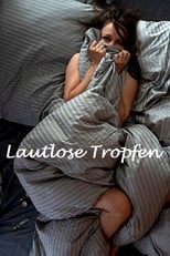 Lautlose Tropfen