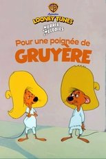 Pour une poignée de gruyère