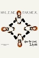 Mylène Farmer: Que mon coeur lâche