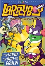 VeggieTales: LarryBoy in The Good, the Bad, and the Eggly