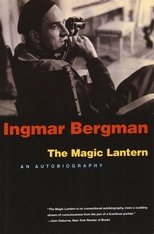 Ingmar Bergman: The Magic Lantern