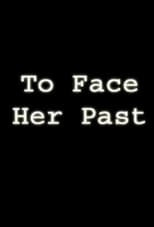 To Face Her Past