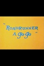 Roadrunner a Go-Go