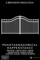 Phantasmagorical Happenstance