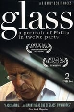 Glass: A Portrait of Philip in Twelve Parts