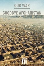 Our War:Goodbye Afghanistan