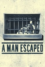 A Man Escaped