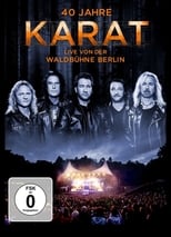 40 Jahre Karat: Live von der Waldbühne Berlin