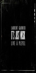 Laurent Garnier : It s just Muzik (live a Pleyel)