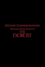 Beyond Comprehension: William Peter Blatty’s The Exorcist