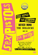 Classic Albums: Sex Pistols - Never Mind The Bollocks, Here's The Sex Pistols