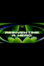 Shadows of the Bat: The Cinematic Saga of the Dark Knight - Reinventing a Hero