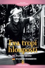 Eva tropí hlouposti