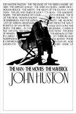 John Huston: The Man, the Movies, the Maverick