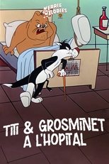 Titi et Grosminet à l'hôpital