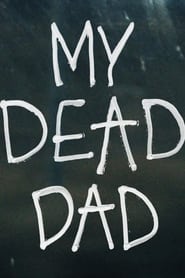 مشاهدة فيلم My Dead Dad 2021 مترجم