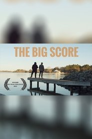 The Big Score (2022) The Big Score (2022)