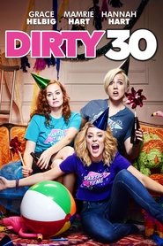 Dirty 30 en Streaming Gratuit