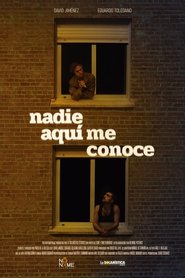 Nadie Aquí me Conoce (2024) Nadie Aquí me Conoce (2024)