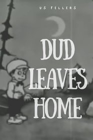 Dud Leaves Home (1919) Dud Leaves Home (1919)
