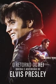 Image O Retorno do Rei: Queda e Ascensão de Elvis Presley