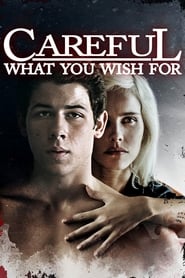 مشاهدة فيلم Careful What You Wish For 2015 مترجم