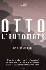 Otto the automate (2005) Otto the automate (2005)