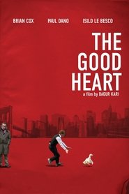 The Good Heart Movie Streaming The Good Heart Watch and Download Free Movie in HD Streaming