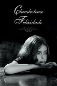 Clandestina Felicidade (1998) Clandestina Felicidade (1998)