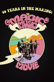 Watch 40 Years in the Making: The Magic Music Movie 2018 Full Movie