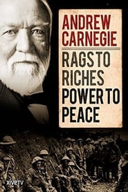 Andrew Carnegie: Rags to Riches, Power to Peace