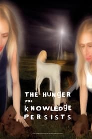 The Hunger for Knowledge Persists