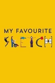 My Favourite Sketch My Favourite Sketch