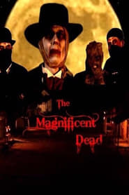 The Magnificent Dead Streaming Francais