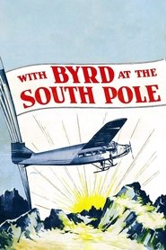 With Byrd at the South Pole (1930) With Byrd at the South Pole (1930)