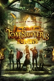 مشاهدة فيلم The Quest for Tom Sawyer’s Gold 2023 مترجم