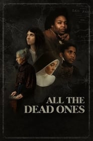 مشاهدة فيلم All the Dead Ones 2020 مباشر اونلاين