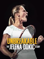 Unbreakable: The Jelena Dokic Story (2024) Unbreakable: The Jelena Dokic Story (2024)