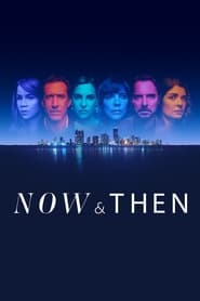 مشاهدة مسلسل Now and Then مترجم