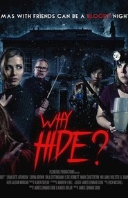 Why Hide? Why Hide?