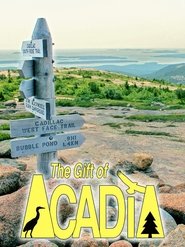 The Gift of Acadia (1992) The Gift of Acadia (1992)