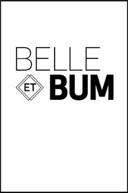 Belle et Bum Belle et Bum