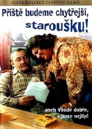 Se film Příště budeme chytřejší, staroušku! med norsk tekst