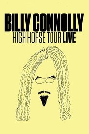 Billy Connolly: High Horse Tour Live