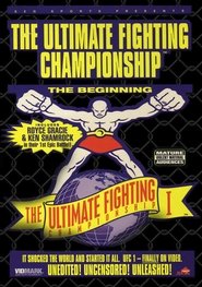UFC 1: The Beginning UFC 1: The Beginning