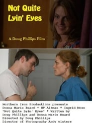 Not Quite Lyin' Eyes Film en Streaming