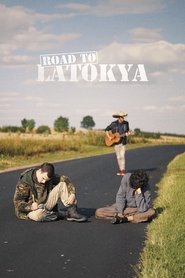 Road to Latokya (2015) Road to Latokya (2015)