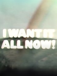 I Want It All Now! (1978) I Want It All Now! (1978)